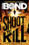 Young Bond: Shoot to Kill - Steve Cole