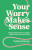 Your Worry Makes Sense - Dr Martin Brunet