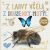 Z larvy včela, z housenky motýl - Životní cyklus - Jones Grace