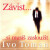 Závist si musíš zasloužit - Ivo Toman