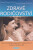 Zdravé rodičovství - Daniel J. Siegel,Mary Hartzell