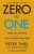 Zero to One : Notes on Start Ups, or How to Build the Future - Peter Thiel