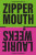 Zipper Mouth - Laurie Weeks
