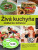 Živá kuchyňa, cesta ku zdraviu - Judita Wignall