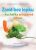 Život bez lepku - kuchařka pro pevné zdraví - Annalise G. Roberts,Claudia Pillow