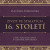 Život ve staletích - 16. století - Vlastimil Vondruška