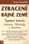 Ztracené bájné země - Tajemná historie Lemurie, Atlantidy a Avalonu - Lucy Cavendish
