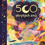 500 skrytých snů - O čem se ti dneska bude zdát?