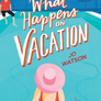 what-happens-on-vacation