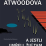 A jestli umřeli, žijí tam spolu dodnes