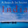 A Search In Secret India: The classic work on seeking a guru