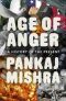 Age of Anger : A History of the Present