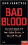 Bad Blood : Die wahre Geschichte des größten Betrugs im Silicon Valley - Ein SPIEGEL-Buch