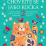 Chovejte se jako kočka 2