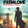 Feralove: Pod křídly vran
