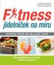 Fitness jídelníček na míru - Správná výživa pro nejlepší výkon