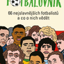 Fotbalovník - 66 nejslavnějších fotbalistů a co o nich vědět