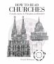 How to Read Churches: A Crash Course in Ecclesiatical Architecture