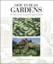 How to Read Gardens: A Crash Course in Garden Appreciation