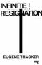 Infinite Resignation : On Pessimism