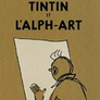 Les Aventures de Tintin : Tintin et l´Alph-Art 