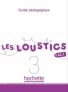 Les Loustics 3 (A2.1) Guide pédagogique