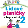 Lidové písničky a hry s nimi 2