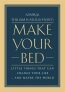 Make Your Bed : Little Things That Can Change Your Life... and Maybe the World