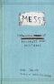 Mess - The Manual of Accidents and Mistakes