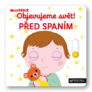 MiniPEDIE – Objevujeme svět! Před spaním  Choux, Nathalie