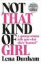 Not That Kind of Girl: A Young Woman Tells You What She´s "Learned"