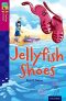 Oxford Reading Tree TreeTops Fiction 10 More Pack A Jellyfish Shoes