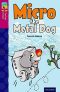 Oxford Reading Tree TreeTops Fiction 10 More Pack B Micro the Metal Dog