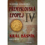 Přemyslovská epopej IV. - Král básník Václav II.