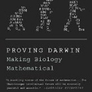 Proving Darwin : Making Biology Mathematical