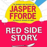 Red Side Story: The spectacular and colourful new novel from the bestselling author of Shades of Grey
