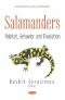 Salamanders : Habitat, Behavior and Evolution