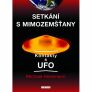 Setkání s mimozemšťany - Kontakty s UFO