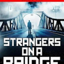 Strangers on a Bridge