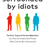 Surrounded by Idiots