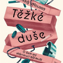 Těžké duše - O čem sní stárnoucí bílí muži