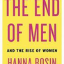 The End of Men - and the Rise of Women 