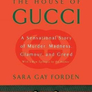 The House of Gucci : A Sensational Story of Murder, Madness, Glamour, and Greed