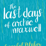 The Last Days of Archie Maxwell