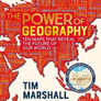 The Power of Geography : Ten Maps That Reveal the Future of Our World