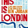This is London - Life and Death in the World City