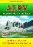 Turistický průvodce: ALPY- nejkrásnější vyhlídky - 40 túr v oblasti mezi Wettersteinem a Dolomity