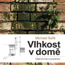 Vlhkost v domě - odstraňování a prevence