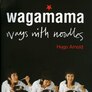 Wagamama - Ways With Noodles