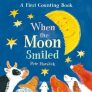 When the Moon Smiled: A First Counting Book